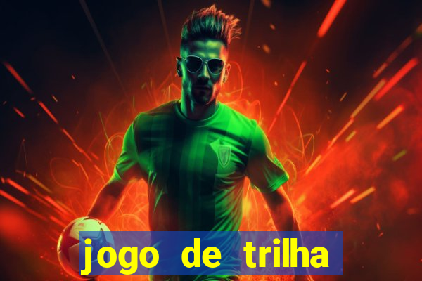 jogo de trilha para imprimir